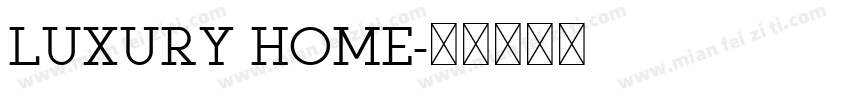 LUXURY HOME字体转换